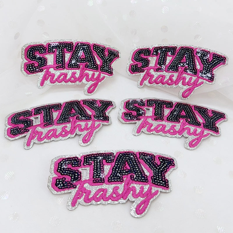 SEQUIN STAY TRASHY Embroidered Hat Patch