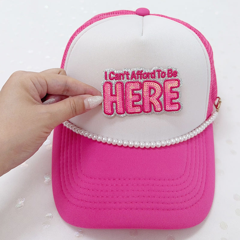SEQUIN I CAN'T NOT AFFORD TO BE HERE Embroidered Hat Patch